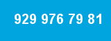 929 976 79 81